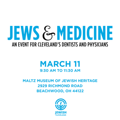 Jews & Medicine: An Event for Cleveland's Dentists and Physicians