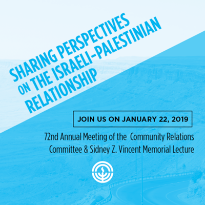 72nd Annual Meeting of the Community Relations Committee & Sidney Z. Vincent Memorial Lecture