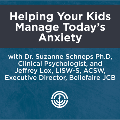 Helping Your Kids Manage Today's Anxiety