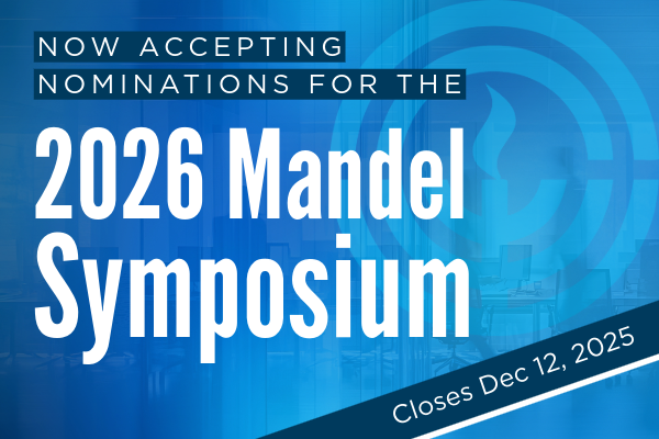 Now Accepting Nominations: Mandel Symposium