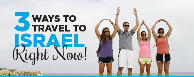 3 Ways to Travel to Israel Right Now