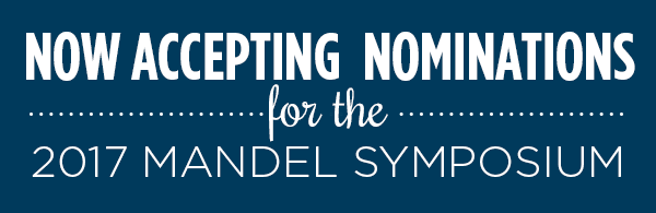 Now Accepting Nominations: Mandel Symposium