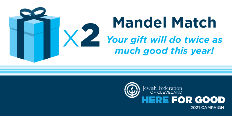Jack, Joseph and Morton Mandel Foundation Creates Special Matching Gift Program for the Jewish Federation of Cleveland’s 2021 Annual Campaign