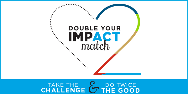 Announcing: Double Your Impact Match