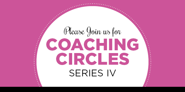 Coaching Circles Series IV Launches