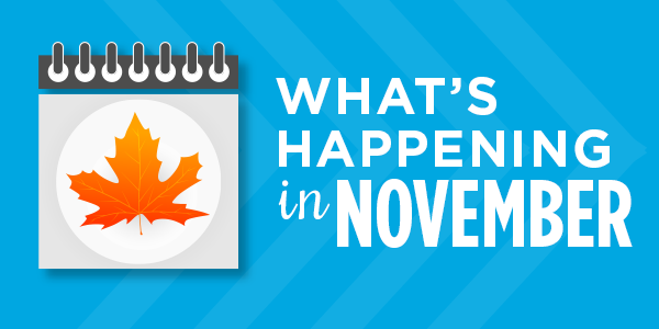 What's Happening in November: Upcoming Events