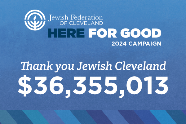 Jewish Clevelanders Raise a Record $36,355,013 in this Year's Annual Campaign