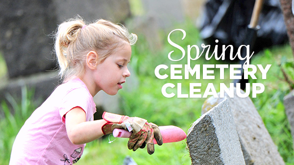 Volunteers Needed: Spring Cemetery Cleanup on April 29