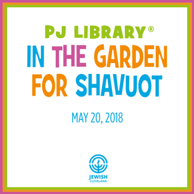 PJ Library in the Garden for Shavuot