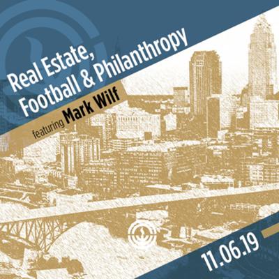 Real Estate, Football & Philanthropy: Featuring Mark Wilf