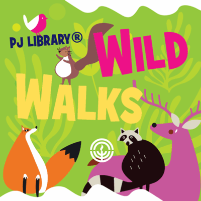 PJ Library® Wild Walks
