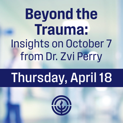 Beyond the Trauma: Insights on October 7 from Dr. Zvi Perry