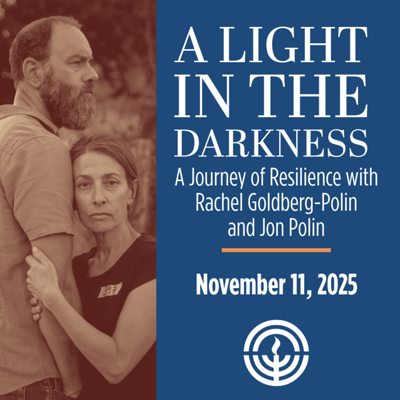 Light in the Darkness with Rachel Goldberg-Polin and Jon Polin