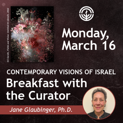 Contemporary Visions of Israel - Breakfast with the Curator